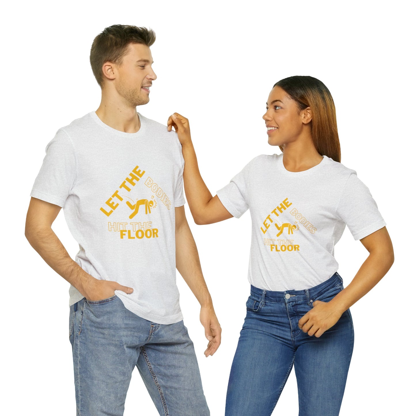 Let the bodies hit the floor  Tee