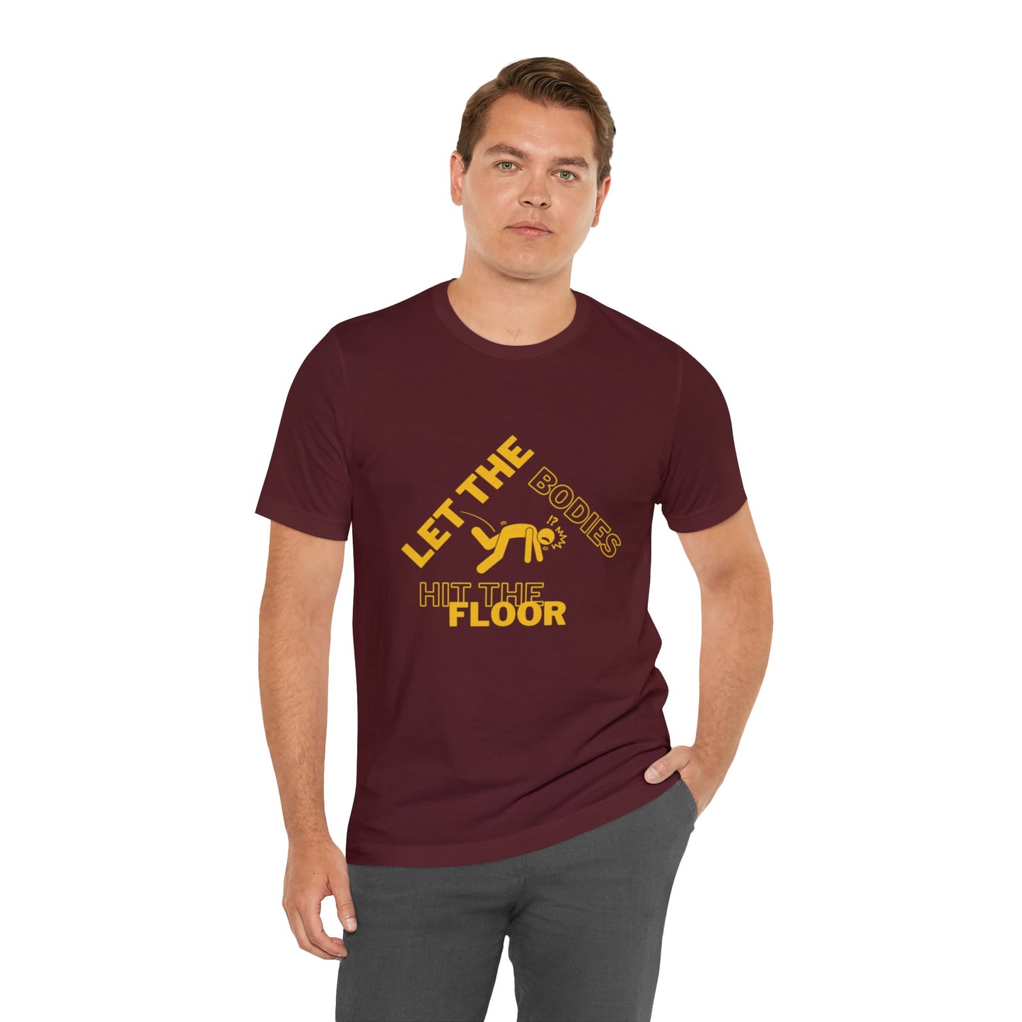 Let the bodies hit the floor  Tee
