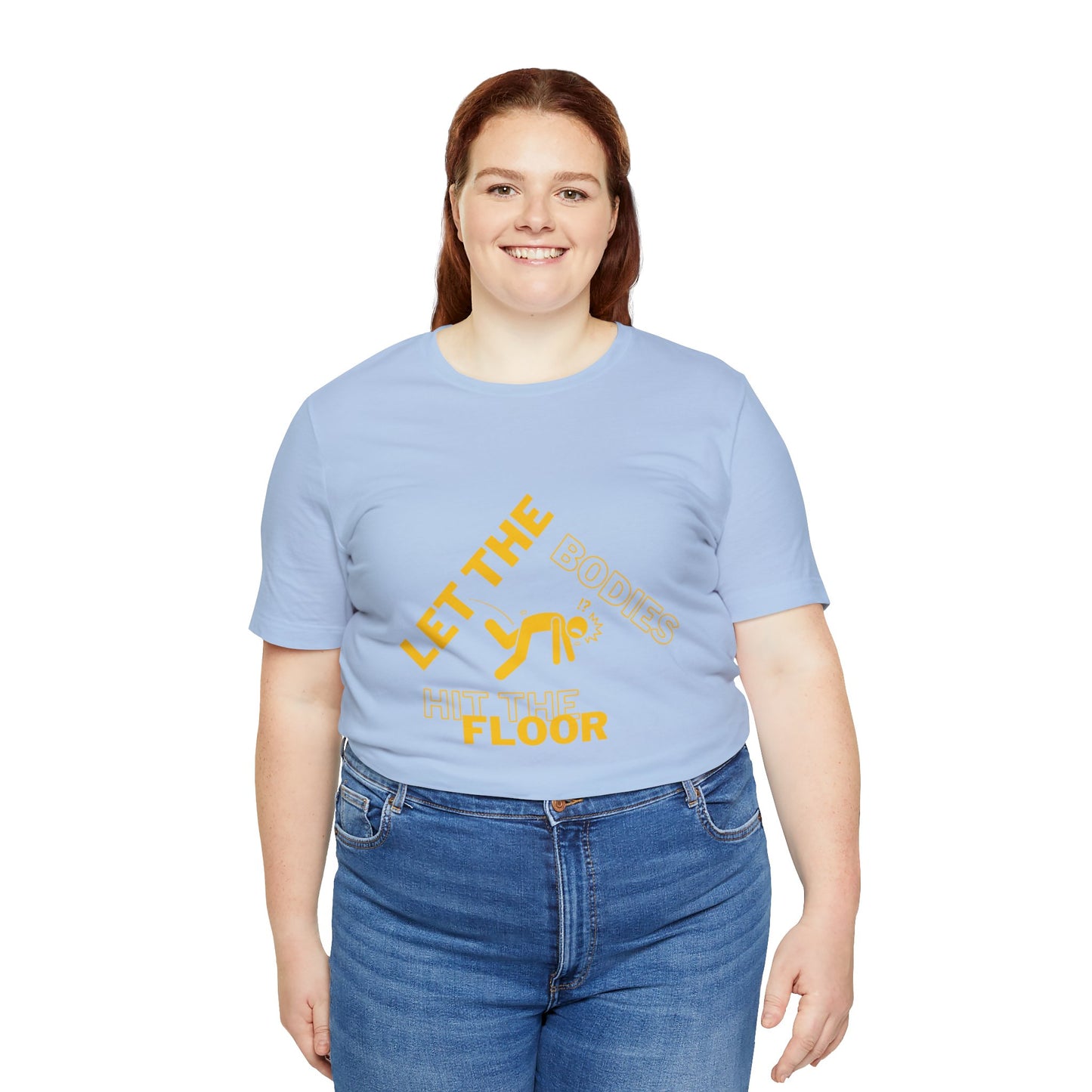 Let the bodies hit the floor  Tee