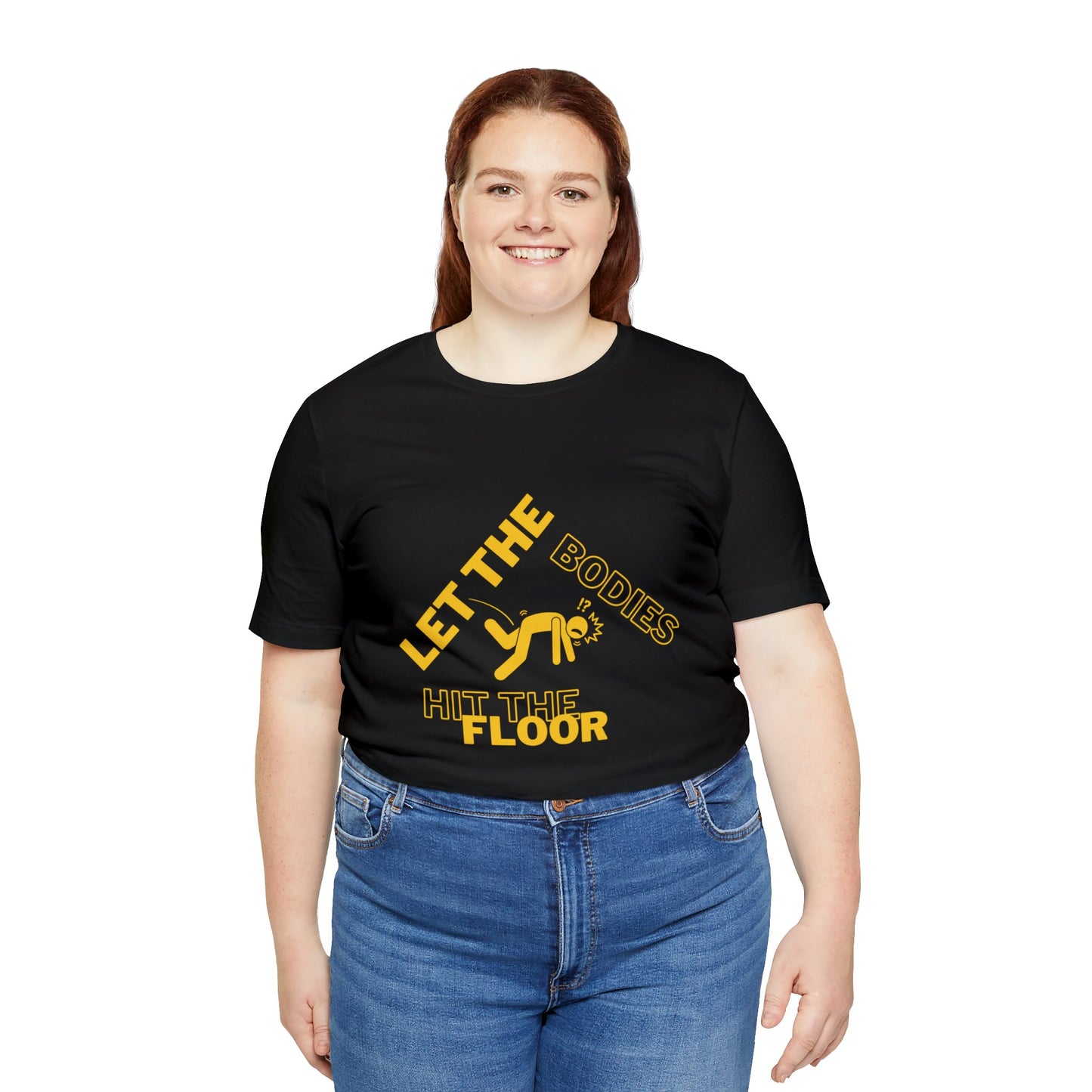 Let the bodies hit the floor  Tee